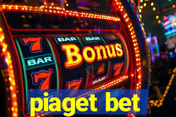 piaget bet